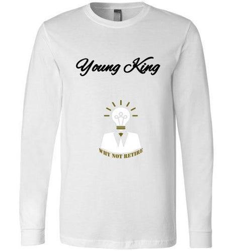Young King Youth Boy Why Not Retire Long Sleeve T-Shirt - JTApparel