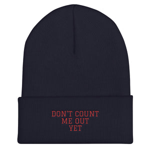 Don't Count Me Out Yet Cuffed Beanie