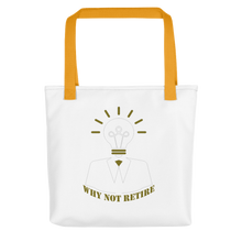 Why Not Retire Tote Bag - JTApparel