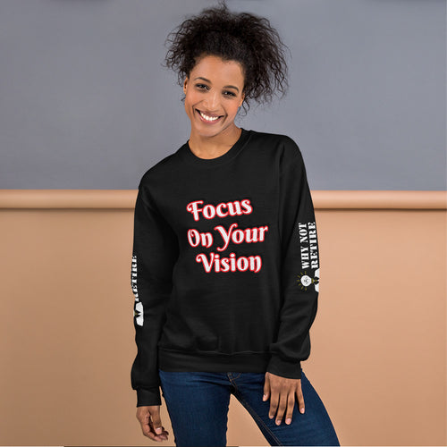 Focus On Your Vision Unisex Sweatshirt