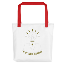 Why Not Retire Tote Bag - JTApparel