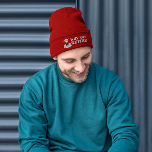Why Not Retire Embroidered Beanie